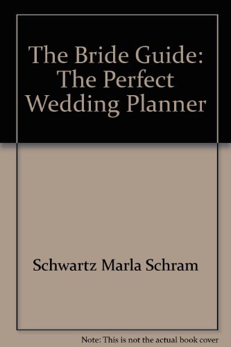 Beispielbild fr The Bride Guide: The Perfect Wedding Planner zum Verkauf von Half Price Books Inc.