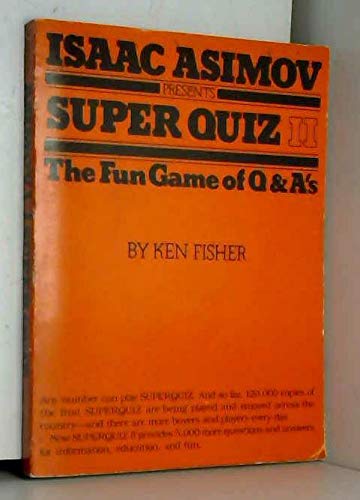 Stock image for Isaac Asimov Presents Super Quiz II: The Fun Game of Q and A's for sale by HPB-Diamond