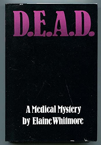 Stock image for D.E.A.D: A medical mystery for sale by Bluff Books