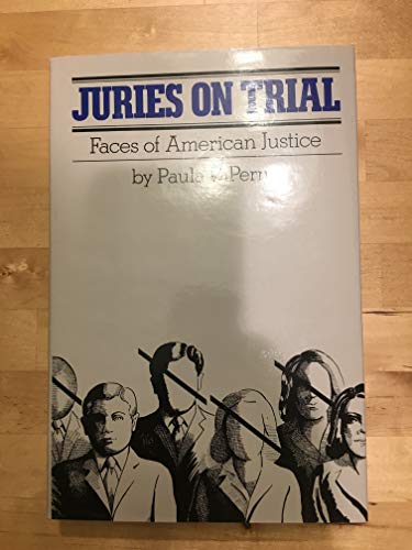 Beispielbild fr Juries on Trial Faces of American Justice. zum Verkauf von Willis Monie-Books, ABAA