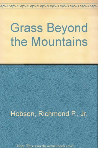Beispielbild fr Grass Beyond the Mountains zum Verkauf von Once Upon A Time Books