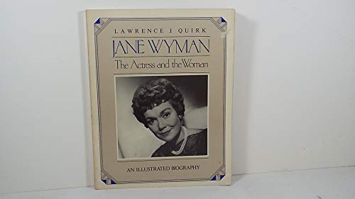 Stock image for Jane Wyman: The Actress and the Woman * for sale by Memories Lost and Found