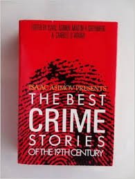 Stock image for Isaac Asimov Presents the Best Crime Stories of the 19th Century for sale by Better World Books: West
