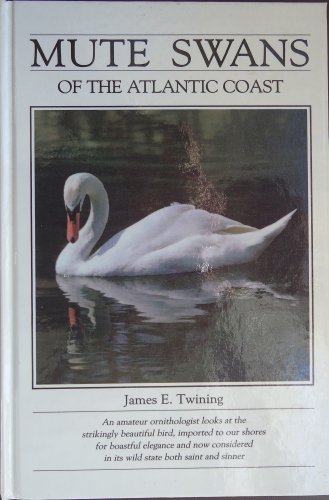 9780934881050: Mute Swans of the Atlantic Coast
