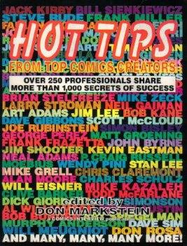 Hot Tips from Top Comics Creators: Over 250 Professional Share More Than 1,000 Secrets of Success
