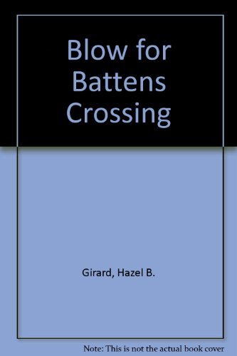 Stock image for Blow for Batten's Crossing for sale by John M. Gram
