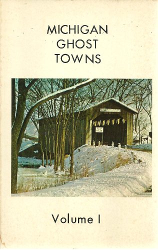 Imagen de archivo de Michigan Ghost Towns Volume I. a la venta por Chequamegon Books