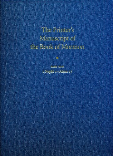 Beispielbild fr The Printer's Manuscript of the Book of Mormon. Typographical Facsimile of the Entire Text in Two Parts: Part 1. zum Verkauf von Orrin Schwab Books