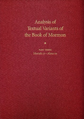 Stock image for Analysis of Textual Variants of the Book of Mormon: Part 3 - Mosiah 17-Alma 20 for sale by dsmbooks