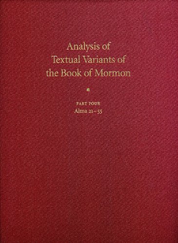 Beispielbild fr Analysis of Textual Variants of the Book of Mormon. Part 4: Alma 21-55. zum Verkauf von Orrin Schwab Books