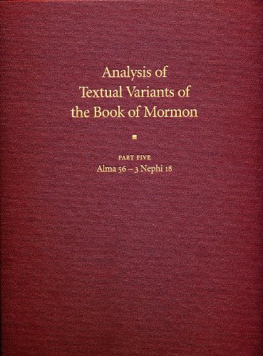 Beispielbild fr Analysis of Textual Variants of the Book of Mormon: Part 5 - Alma 56-3 Nephi 18 zum Verkauf von Back of Beyond Books WH