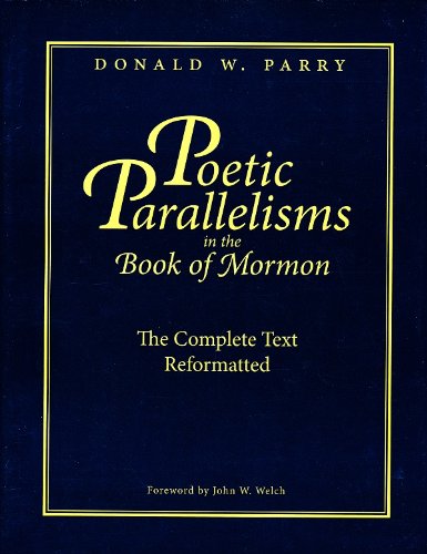 Poetic Parallelisms in the Book of Mormon (9780934893367) by Donald W. Parry