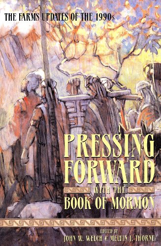 Imagen de archivo de Pressing Forward with the Book of Mormon: The FARMS Updates of the 1990s a la venta por Jenson Books Inc