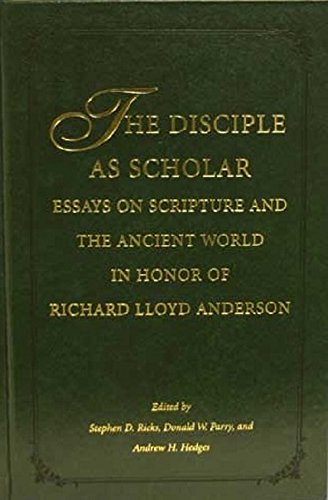 Imagen de archivo de The Disciple As Scholar: Essays on Scripture and the Ancient World in Honor of Richard Lloyd Anderson a la venta por SecondSale