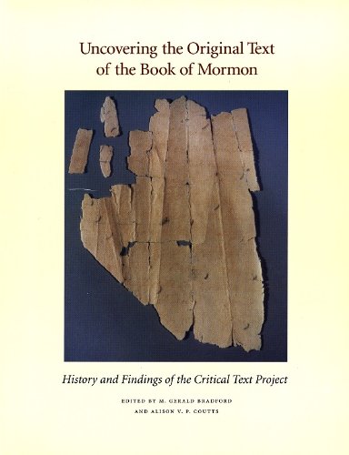 Beispielbild fr Uncovering the Original Text of the Book of Mormon: History and Findings of the Critical Text Project zum Verkauf von The Book Spot