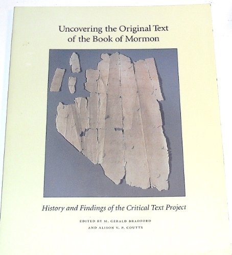 Stock image for Uncovering the Original Text of the Book of Mormon : History and Findings of the Critical Text Project for sale by Weller Book Works, A.B.A.A.