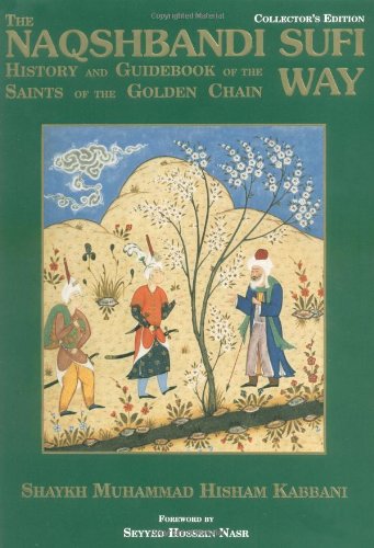 9780934905343: The Naqshbandi Sufi Way History and Guidebook of the Saints of the Golden Chain