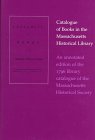 9780934909693: An Annotated Edition of the 1796 Library Catalogue of the Massachusetts Historical Society