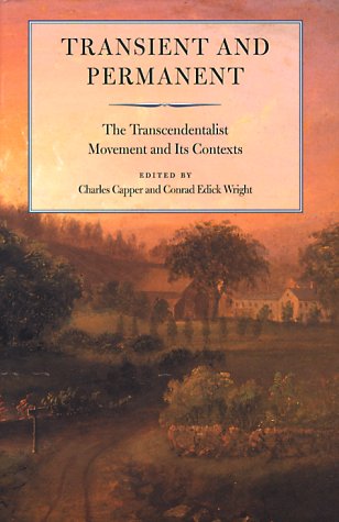 9780934909761: Transient and Permanent: The Transcendentalist Movement and Its Contexts (Massachusetts Historical Society Studies in American History & Culture)