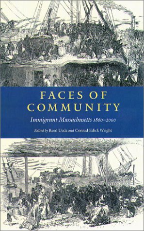 9780934909808: Faces of Community: Immigrant Massachusetts, 1860-2000 (Massachusetts Historical Society Studies in American History): 7