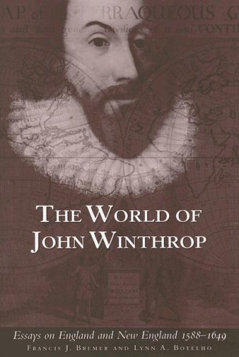 Imagen de archivo de The World of John Winthrop: England and New England, 1588-1649 a la venta por Grey Matter Books