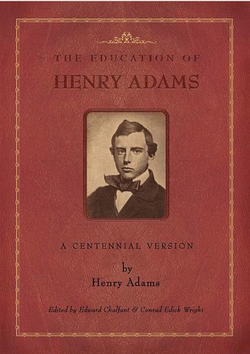 Beispielbild fr The Education of Henry Adams : A Centennial Version zum Verkauf von Better World Books