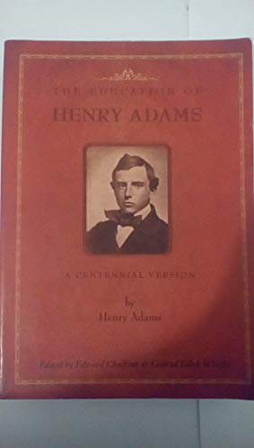 Beispielbild fr The Education of Henry Adams: A Centennial Version zum Verkauf von Heisenbooks