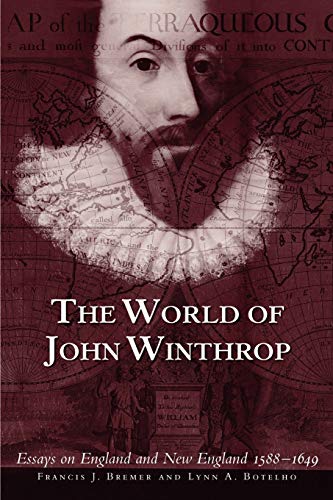 Imagen de archivo de The World of John Winthrop: England and New England, 1588 "1649 a la venta por Midtown Scholar Bookstore