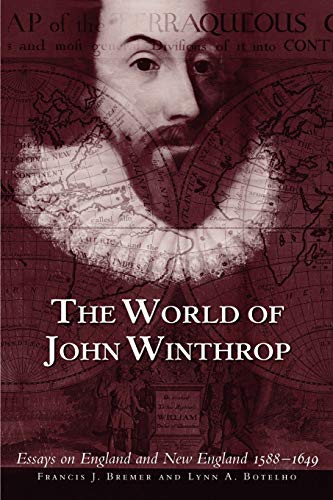 9780934909969: The World of John Winthrop: England and New England, 1588–1649
