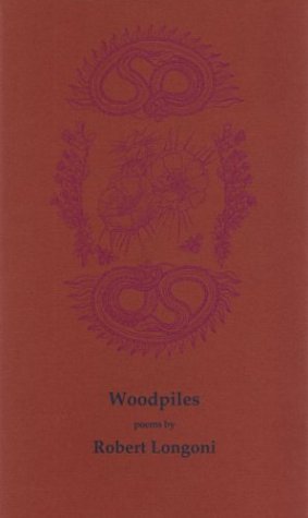 Beispielbild fr Woodpiles: Poems zum Verkauf von Hawking Books