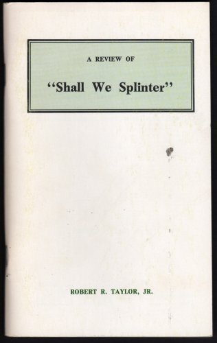 Stock image for A Review of "Shall We Splinter" for sale by ABookLegacy, Mike and Carol Smith