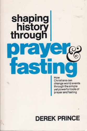 Imagen de archivo de Shaping History Through Prayer & Fasting a la venta por ThriftBooks-Atlanta