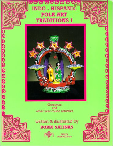 Stock image for Indo Hispanic Folk Art Traditions I (English and Spanish Edition) for sale by HPB-Emerald
