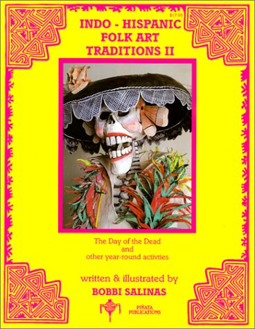 Stock image for Indo Hispanic Folk Art Traditions II / Tradiciones Artesanales Indo-Hispanas II (Deluxe Spanish/English Edition) (English and Spanish Edition) for sale by HPB-Ruby