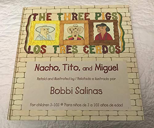 9780934925051: Los tres cerdos / The Three Pigs: Nacho, Tito y Miguel