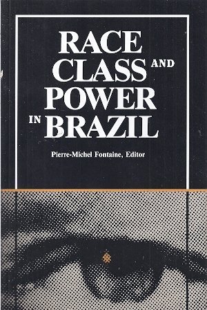 Beispielbild fr Race, Class, and Power in Brazil (Caas Special Publication ; V. 7.) zum Verkauf von SecondSale
