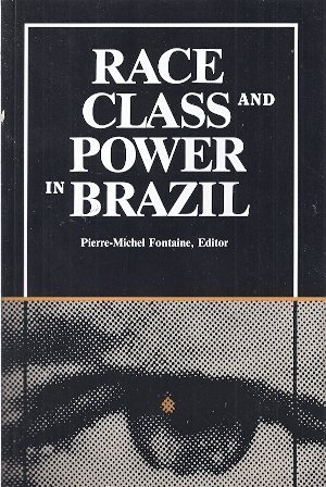 Stock image for Race, Class, and Power in Brazil for sale by Better World Books