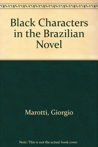 Beispielbild fr Black Characters in the Brazilian Novel zum Verkauf von Berry Hill Book Shop