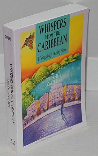 9780934934367: Whispers from the Caribbean: I Going Away, I Going Home (Afro-American Culture and Society, V.11.)