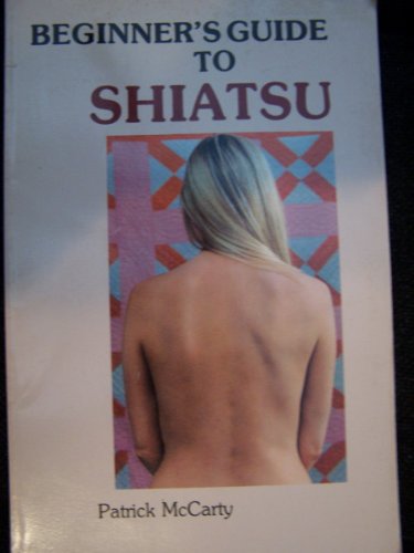 Imagen de archivo de Beginners Guide to Shiatsu a la venta por Better World Books: West