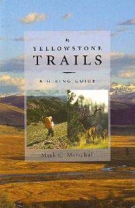 Beispielbild fr Yellowstone Trails A Hiking Guide zum Verkauf von Wonder Book