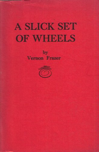 9780934953153: A slick set of wheels [Paperback] by Frazer, Vernon