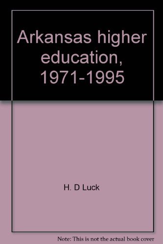 9780934955294: Arkansas higher education, 1971-1995