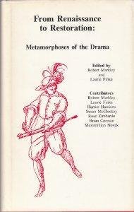 Stock image for From Renaissance to Restoration: Metamorphoses of the Drama for sale by Book Booth