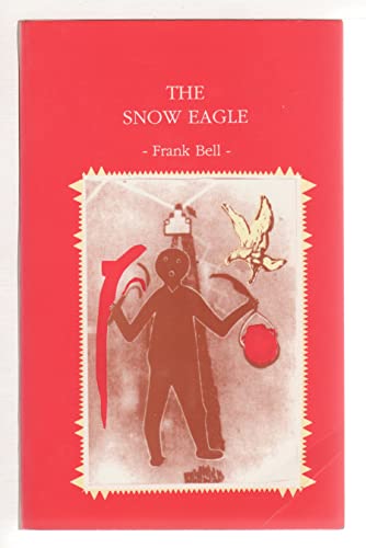 9780934959001: The Snow Eagle