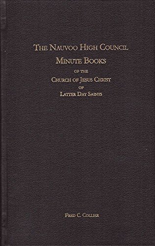 Stock image for The Nauvoo High Council Minute Books of the Church of Jesus Christ of Latter Day Saints for sale by Ken Sanders Rare Books, ABAA