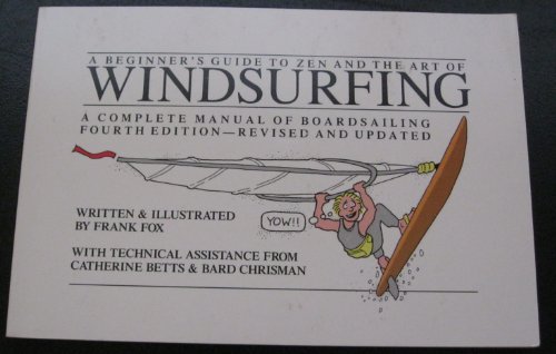 Imagen de archivo de A Beginner's Guide to Zen and the Art of Windsurfing a la venta por SecondSale