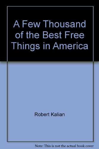 Beispielbild fr A Few Thousand of the Best Free Things in America zum Verkauf von ThriftBooks-Atlanta