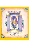 Stock image for Florilegia: A Retrospective of Calyx, a Journal of Art and Literature by Women, 1976-1986 for sale by Priceless Books