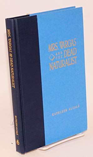 Mrs. Vargas and the Dead Naturalist (9780934971263) by AlcalÃ¡, Kathleen